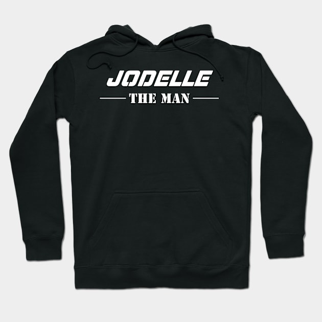 Jodelle The Man | Team Jodelle | Jodelle Surname Hoodie by Carbon